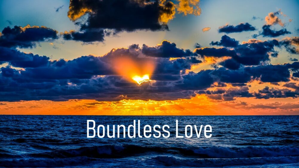 Boundless Love