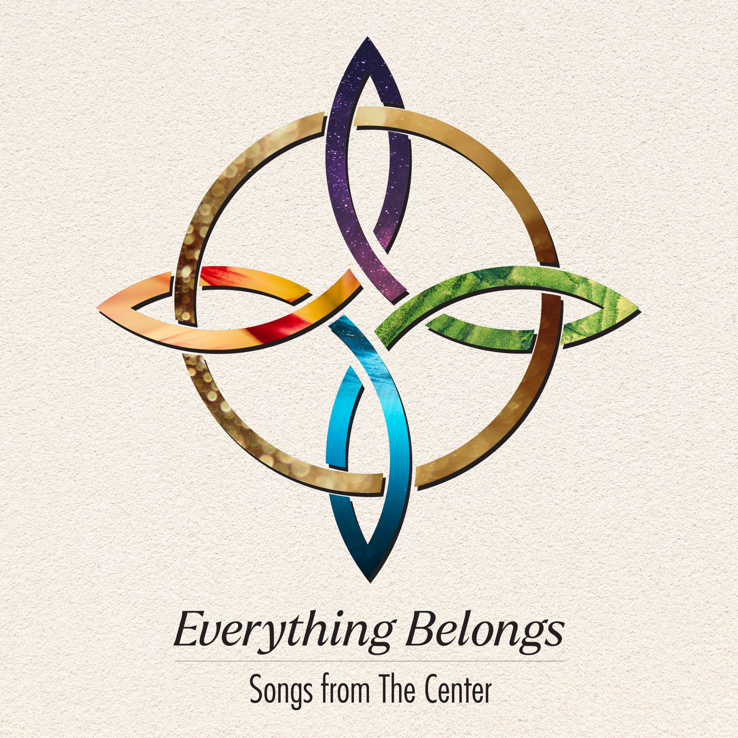 Everything Belongs Album Cover Everything Belongs: Songs from The Center